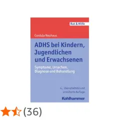 Buchcover "ADHS bei Kindern, Jugendlichen und Erwachsenen" von Cordula Neuhaus. Hilfreich für den ADHS Jugendalter Test.