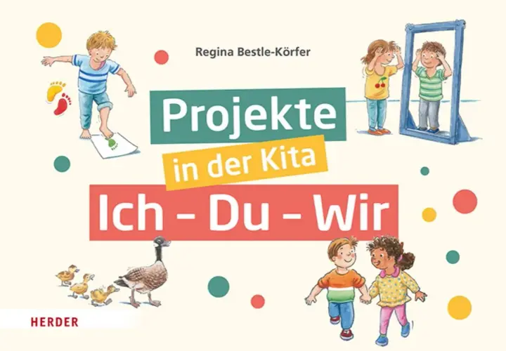 Bilderbuch "Projekte im Kindergarten: Ich - Du - Wir" mit Kindern, Enten und Gänsefamilie.