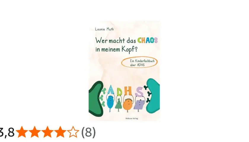 Buchcover: "Wer macht das CHAOS in meinem Kopf?" Ein Kinderfachbuch über ADHS. Bunte Buchstaben und Figuren stellen das Thema dar.