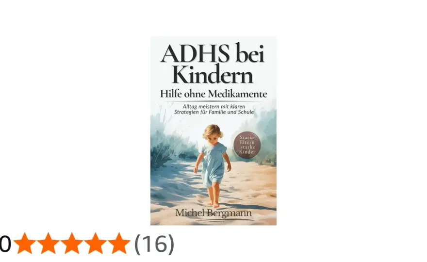 ADHS bei Kindern - Wirksame Hilfe für Alltag & Schule