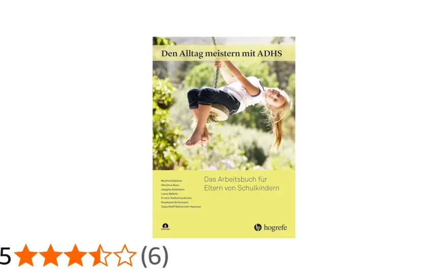 ADHS-Elternschaft & Grundschule - Alltag meistern, Kind fördern