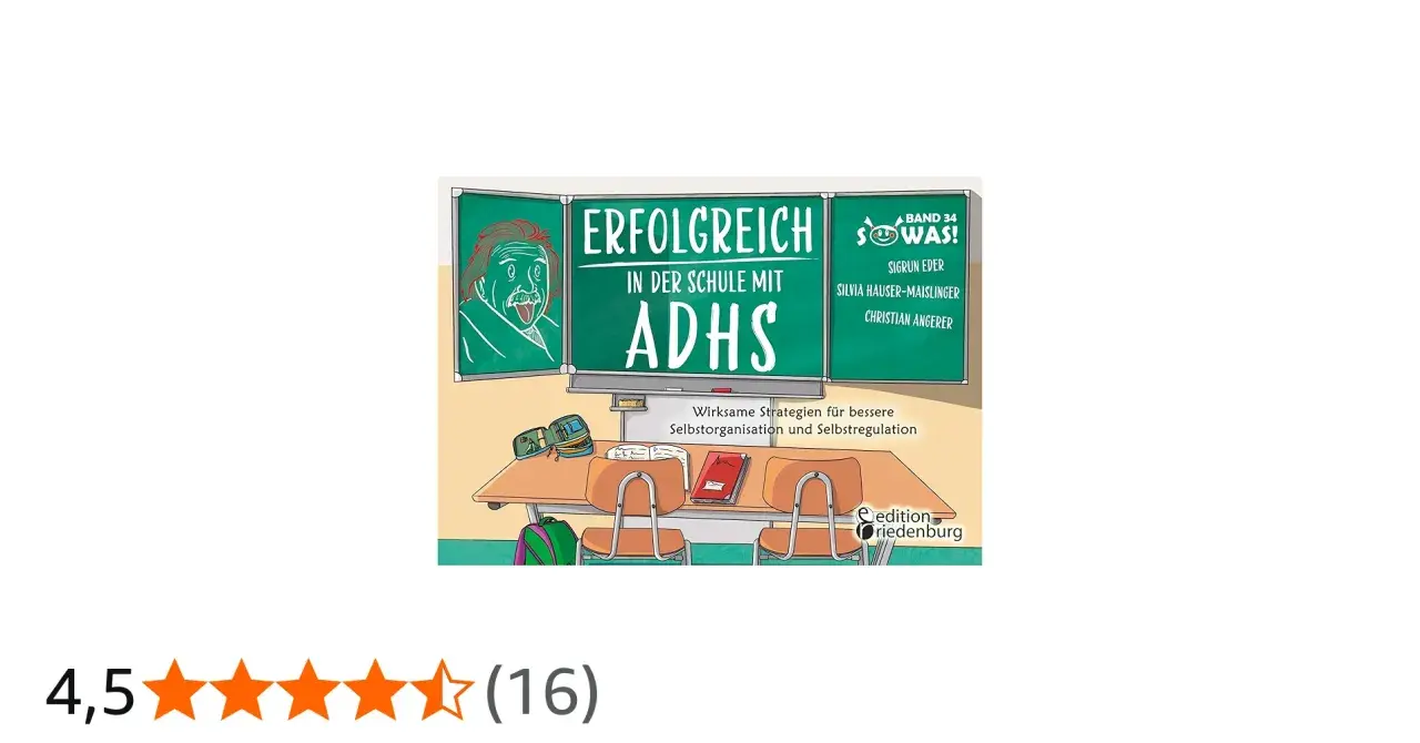Schulbuchcover: "Erfolgreich in der Schule mit ADHS". Zeigt eine Tafel mit Einstein-Karikatur und dem Titel. Darunter ein Schreibtisch mit Schulmaterialien. Hilft bei ADHS in der Schule.