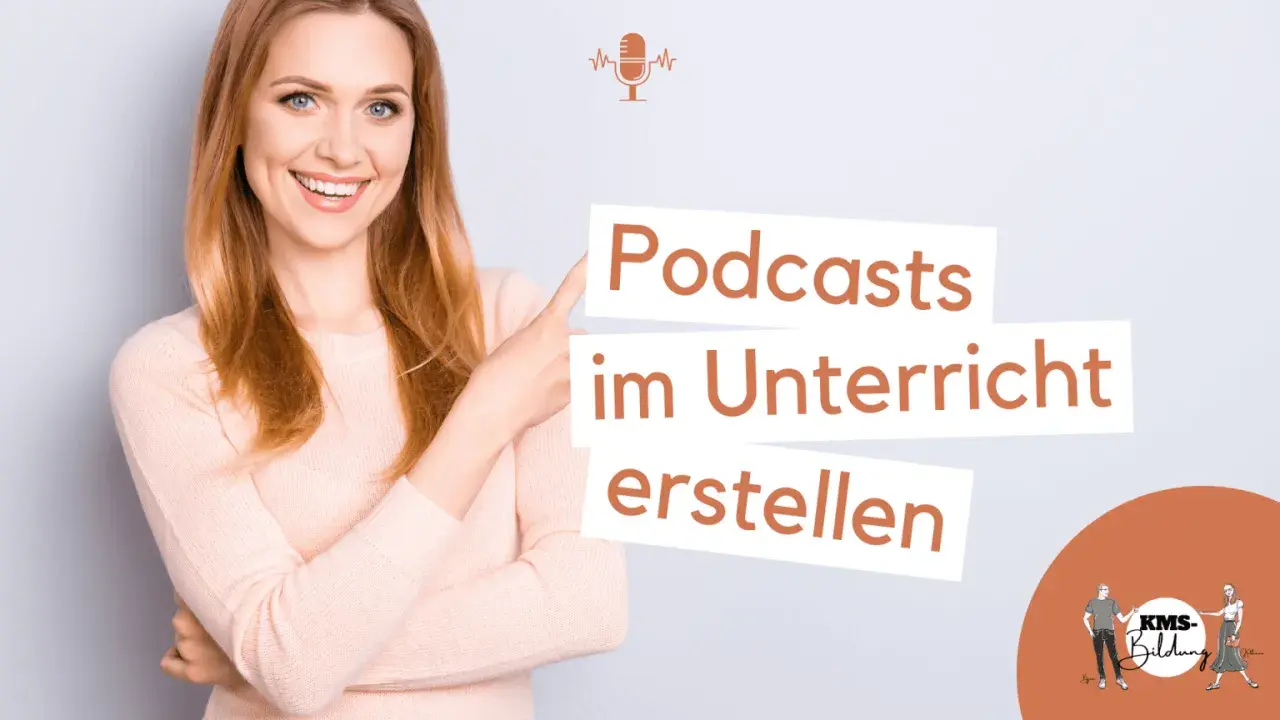 Eine lächelnde Frau zeigt auf die Worte "Podcasts im Unterricht erstellen". Ein Mikrofon-Symbol symbolisiert die Idee.